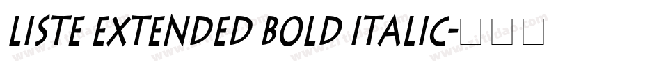 Liste Extended Bold Italic字体转换